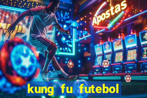 kung fu futebol clube dublado download utorrent